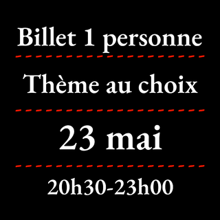 Billet 1 personne : 23 mai 2026